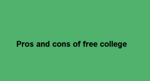 Read more about the article Pros and cons of free college