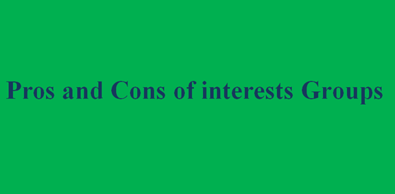 You are currently viewing Pros and cons of interests groups