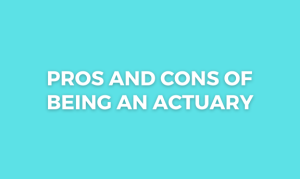 Read more about the article Pros and Cons of Being an Actuary