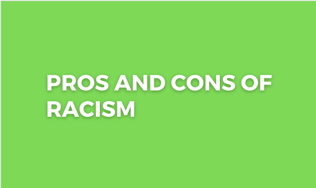 You are currently viewing Pros and Cons of Racism