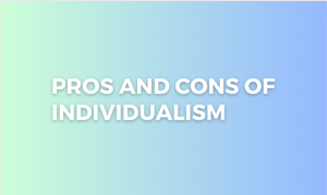 Read more about the article Pros and Cons of Individualism