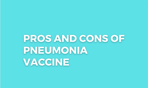You are currently viewing Pros and Cons of Pneumonia Vaccine