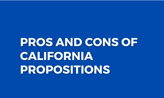 You are currently viewing Pros and Cons of California Propositions