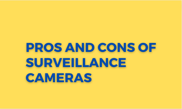 Pros and Cons of Surveillance Cameras