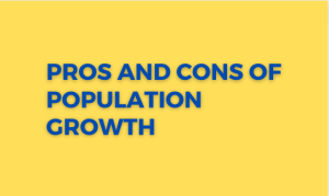 Read more about the article Pros and Cons of Population Growth
