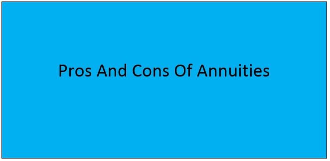 You are currently viewing Pros And Cons Of Annuities