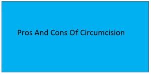 Read more about the article Pros And Cons Of Circumcision