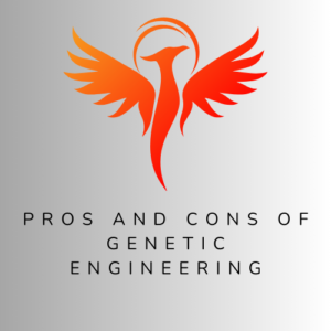 Read more about the article Pros And Cons Of Genetic Engineering