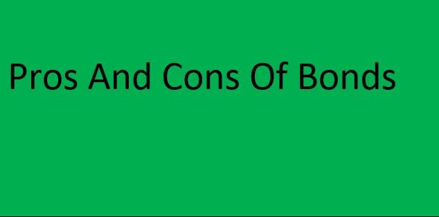 You are currently viewing Pros And Cons Of Bonds